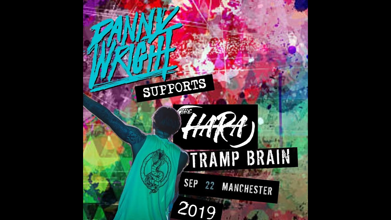 DANNY WRIGHT supporting THE HARA - TRAMP BRAIN TOUR - MANCHESTER