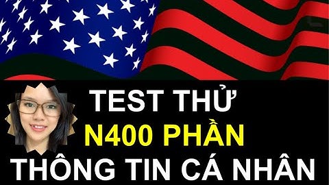 2025🔥 TEST THỬ  N400 🔥 Phần THÔNG TIN CÁ NHÂN 🔥
