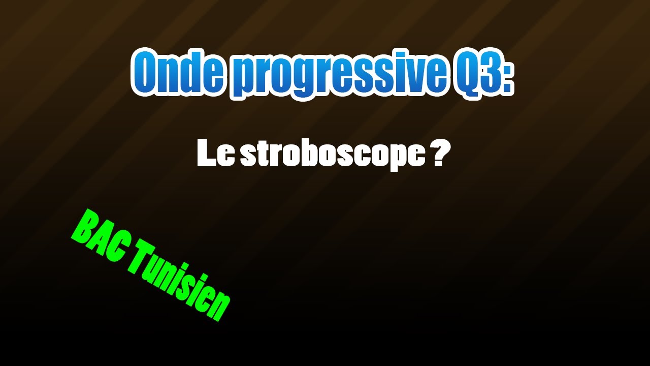 03_onde le stroboscope YouTube