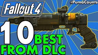 Top 10 Best DLC Guns and Melee Weapons in Fallout 4 (Including Uniques!) #PumaCounts