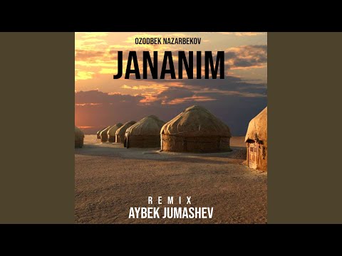 Jananim (Aybek Jumashev Remix)