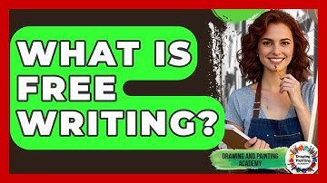 What Is Free Writing? - Drawing and Painting Academy