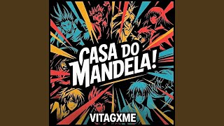 CASA DO MANDELA! (Super Slowed)