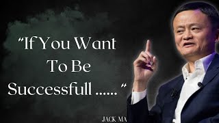 Jack Ma Motivational Video | Inspirational Quotes by Jack M