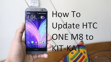 How To Update HTC ONE M8 to KIT KAT (4.4.3)