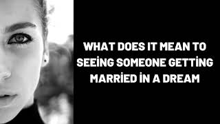 Download Lagu What Does It Mean To Seeing Someone Getting Married in a Dream? MP3 Download Lagu What Does It Mean To Seeing Someone Getting Married in a Dream? MP3