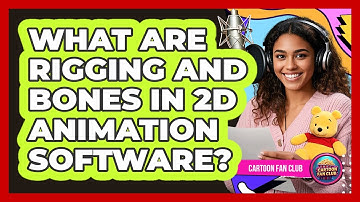 What Are Rigging And Bones In 2D Animation Software? - Cartoon Fan Club