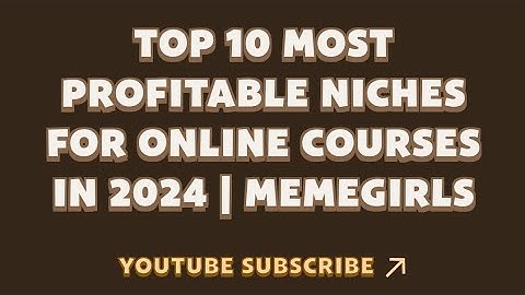 Top 10 Most Profitable Niches for Online Courses in 2024 | MemeGirls | Memefi New Video Code