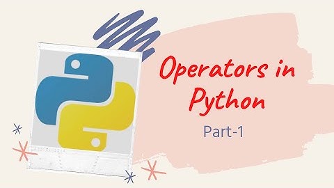#8 Operators in Python | Part-1 | Python Tutorial | Brainwaves | By Mangesh Balpande