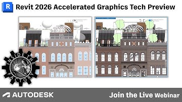 Accelerated Graphics Tech Preview in Revit 2026 Webinar