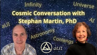 Cosmic Conversation with Stephan Martin, PhD -  aUI, Universe, Astronomy, Languages #space #conlang