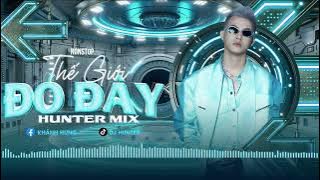 VINAHOUSE 141BPM - Thế Giới Đó Đây - Hunter Mix
