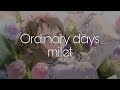 milet「Ordinary days」