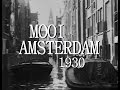 1930: Mooi Amsterdam - een prachtig portret van de hoofdstad en haar inwoners - oude filmbeelden