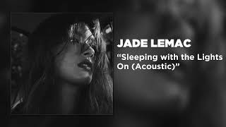 Download Lagu Jade LeMac - Sleeping with the Lights On (Acoustic)(Official Audio Video) MP3