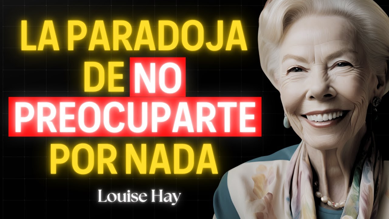 Cuando Dejas de Preocuparte, Todo Comienza a Salir Bien | Louise Hay