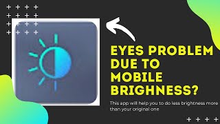 Eyes Problem due to Mobile Brightness? There's a solution for every Problem. screenshot 5