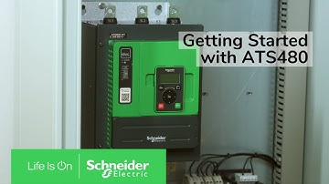 Getting Started with Altivar Soft Starter ATS480 | Schneider Electric