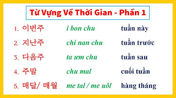 [Phần 1/2] Từ Vựng Tiếng Hàn Về Thời Gian RẤT CƠ BẢN, NHIỀU NGƯỜI CHƯA BIẾT | 시간 관련 어휘