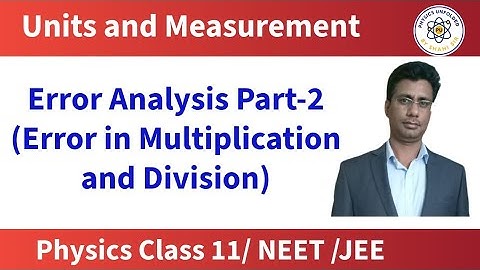 Error Analysis Part-2| Class 11 Physics | NEET & IIT JEE Preparation