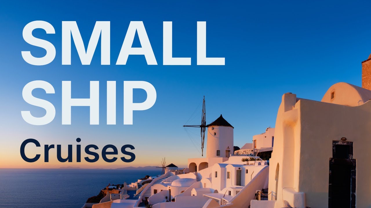2026–2027 Small Ship Cruises