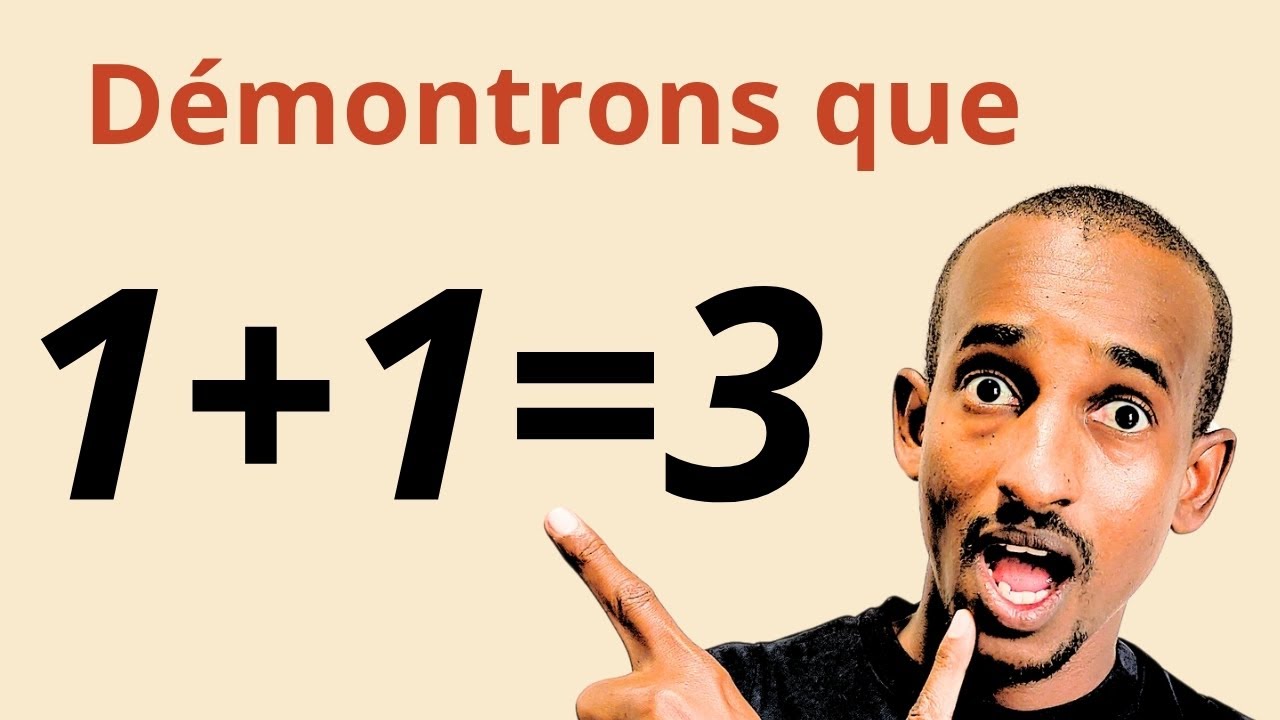 Démontrons que 1+1=3