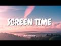 Screen Time // Original lyrics