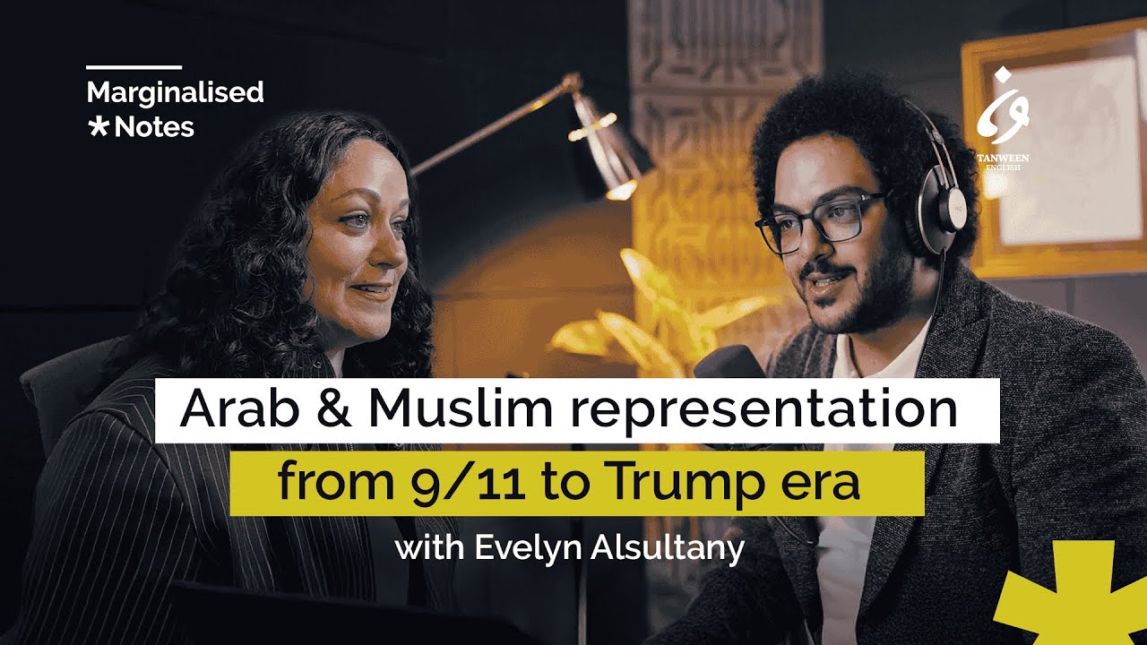 How Hollywood Rebranded Racism: Evelyn Alsultany on Arab & Muslim Representation| Marginalised Notes