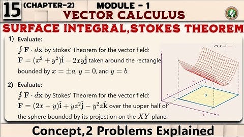 15 Surface Integral, Stokes Theorem Discussed 2 Problems Explained, 2nd Sem ECE 2022 Scheme VTU