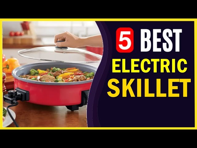 The 7 Best Electric Skillets of 2023 That Do It All