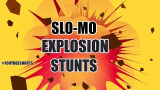 #YOUTUBESHORTS  SLOMO EXPLOSION STUNTS  Fast Facts