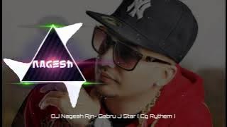 Gabru :J Star Ft.Honey Sing | Punjabi Song |DJ Nagesh Rjn| Cg Rythem | DJ Rimix |Punjabi song Rimix