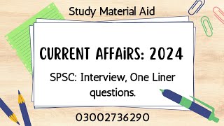 SPSC: Assistant Current Affairs 2024 for interview and MCQs paper. MOs, WMOs, Nursing Past Paper Lec