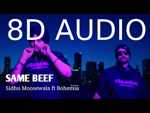 Same Beef Bohemia ft Sidhu Moosewala  8D AUDIO  Bass Boosted  8d punjabi songs