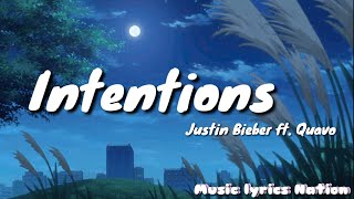 Justin Bieber - Intentions ft. Quavo {Lyrics} || Music lyrics Nation