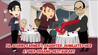 【AT】FIL Scorns Farmer’s Daughter; Humiliates Her at Her Organic Restaurant
