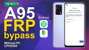Oppo A95 CPH2365 Bypass FRP Android 11 Old Security