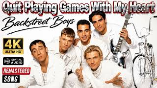 Quit Playing Games Spatial 4K Remastered Audio Backstreet Boys Great Surround Sound