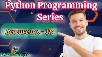 Lecture 18 | while loop | Python Programming for Beginners 