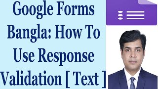 Google Forms Bangla: How To Use Response Validation [ Text ]