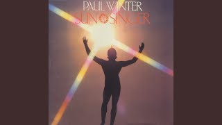 Video thumbnail of "Paul Winter - Sun Singer"