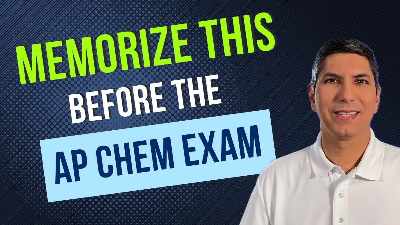 Memorize These Things Before the AP Chem Exam!