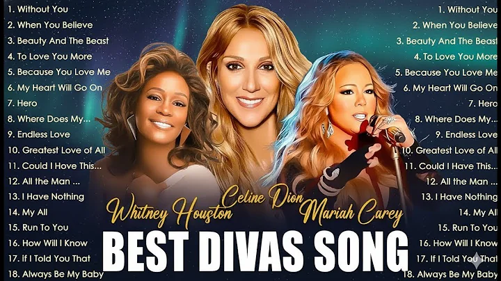 Best of Whitney Houston, Celine Dion & Mariah Carey – Legendary Divas Greatest Hits Collection