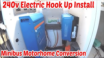 Installing 240v Hook-Up Electrics In Mercedes Minibus Motorhome Conversion