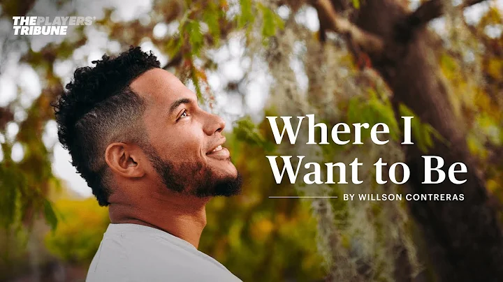 Willson Contreras: Where Im Meant to Be | The Play...