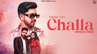 Challa Samar Veer | Happy Raikoti | Mxrci | Latest Punjabi Song 2022