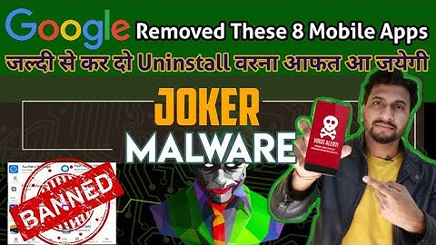 Uninstall These Mobile Apps Now From Your Mobile | Joker Malware 
