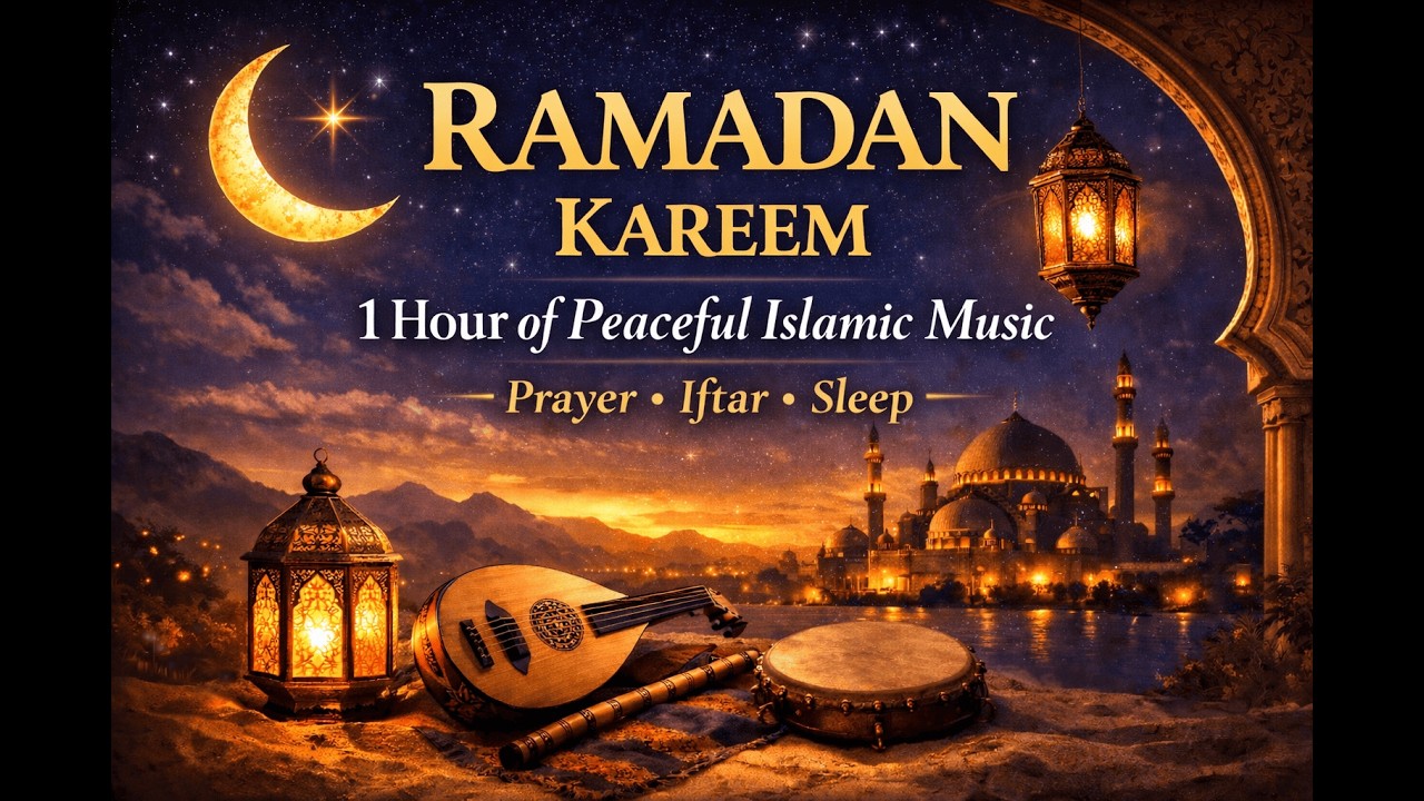 Ramadan Kareem 🌙 1 Hour of Peaceful Islamic Music for Prayer, Iftar & Sleep | Deep Spiritual Ambient
