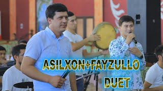 Asilxon Jo'rayev & Fayzullo Zokirov Duet_2022