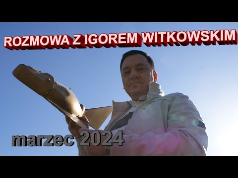 ROZMOWA Z IGOREM WITKOWSKIM (marzec 2024)